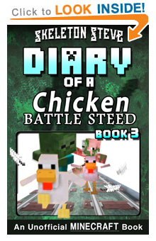 Read Diary of a Chicken Jockey Battle Steed Book 3 on Amazon NOW! Free Minecraft Book on Kindle Unlimited!