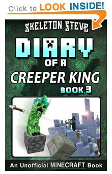 Read Diary of a Minecraft Creeper King Book 3 NOW! Free Minecraft Book on KU!