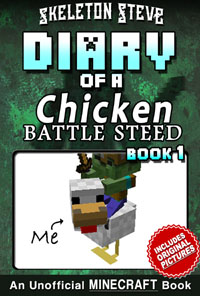 READ A PREVIEW! - Minecraft Diary of a Chicken Jockey Battle Steed - Book 1 - Unofficial Minecraft Books for Kids