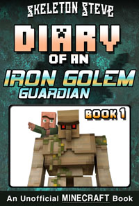 READ A PREVIEW! - Minecraft Diary of an Iron Golem Guardian - Book 1 - Unofficial Minecraft Books for Kids