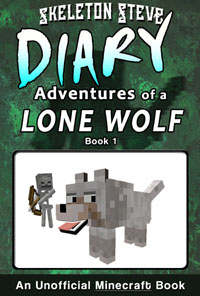 Minecraft Diary of a Lone Wolf (Dog) Book 1 (Unofficial Minecraft Diary) - Minecraft Diary Books for Kids