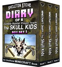 Minecraft Diary of a Zombie Hunter Player Team 'The Skull Kids' - Collection 1 - Books 1-3 - Unofficial Minecraft Diary Books for Kids, Teens, & Nerds - Adventure Fan Fiction Series