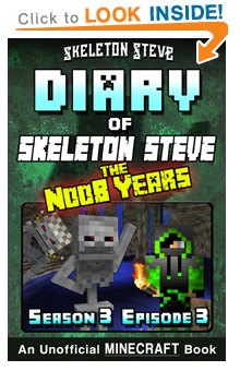 Read Skeleton Steve the Noob Years s3e32 Book 15 on Amazon NOW! Free Minecraft Book on Kindle Unlimited!