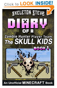 Read Diary of the Skull Kids - a Minecraft Zombie Hunter Player Team Book 1 NOW! Free Minecraft Book on KU!