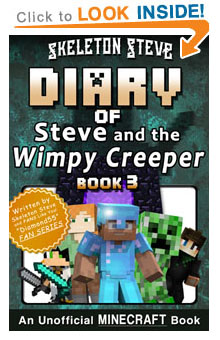 Read Diary of Minecraft Steve & Wimpy Creeper Book 3 NOW! Free Minecraft Book on KU!