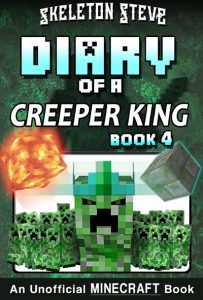 Read Diary of a Minecraft Creeper King Book 4 NOW! Free Minecraft Book on KU!