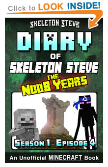 Read Skeleton Steve the Noob Years s1e4 Book 4 on Amazon NOW! Free Minecraft Book on Kindle Unlimited!