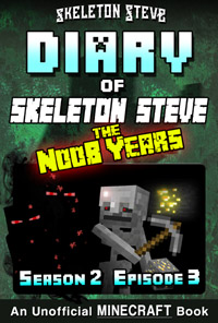 READ A PREVIEW! - Minecraft Diary of Skeleton Steve the Noob Years - Season 2 Episode 3 (Book 9) - Unofficial Minecraft Books for Kids