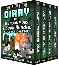 Diary Book Minecraft Series - Skeleton Steve & the Noob Mobs Collection 2 - Unofficial Minecraft Books for Kids, Teens, & Nerds - Adventure Fan Fiction Diary Series