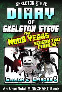 READ A PREVIEW! - Minecraft Diary of Skeleton Steve the Noob Years - Season 2 Episode 6 (Book 12) - Unofficial Minecraft Books for Kids