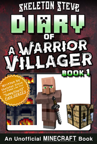 Diary of a Minecraft Warrior Villager - Book 1 - Unofficial Minecraft Books for Kids, Teens, & Nerds - Adventure Fan Fiction Diary Series