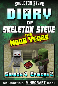 READ A PREVIEW! - Minecraft Diary of Skeleton Steve the Noob Years - Season 4 Episode 2 (Book 20) - Unofficial Minecraft Books for Kids