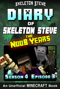 READ A PREVIEW! - Minecraft Diary of Skeleton Steve the Noob Years - Season 4 Episode 3 (Book 21) - Unofficial Minecraft Books for Kids