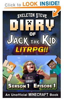 Read Jack the Kid - a Minecraft LitRPG s1e1 Book 1 NOW! Free Minecraft Book on KU!