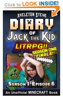 Read Jack the Kid - a Minecraft LitRPG s1e6 Book 6 on Amazon NOW! Free Minecraft Book!