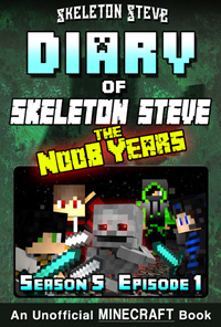 READ A PREVIEW! - Minecraft Diary of Skeleton Steve the Noob Years - Season 5 Episode 1 (Book 25) - Unofficial Minecraft Books for Kids