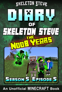 READ A PREVIEW! - Minecraft Diary of Skeleton Steve the Noob Years - Season 5 Episode 5 (Book 29) - Unofficial Minecraft Books for Kids