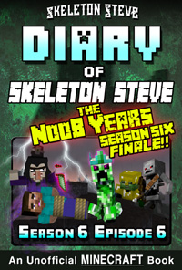 READ A PREVIEW! - Minecraft Diary of Skeleton Steve the Noob Years - Season 6 Episode 6 (Book 36) - Unofficial Minecraft Books for Kids