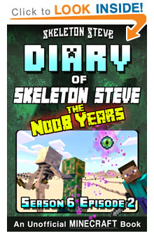Read Skeleton Steve the Noob Years s6e2 Book 32 NOW! Free Minecraft Book on KU!