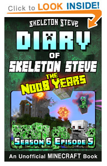 Read Skeleton Steve the Noob Years s6e5 Book 35 NOW! Free Minecraft Book on KU!