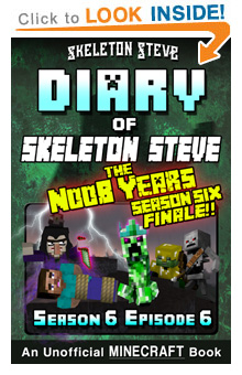 Read Skeleton Steve the Noob Years s6e6 Book 36 NOW! Free Minecraft Book on KU!