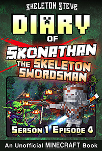 READ A PREVIEW! - Minecraft Diary of Skonathan the Skeleton Swordsman - Season 1 Episode 4 (Book 4) - Unofficial Minecraft Books for Kids