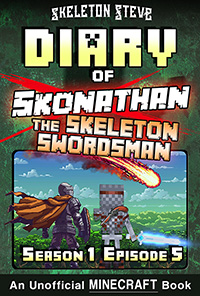 READ A PREVIEW! - Minecraft Diary of Skonathan the Skeleton Swordsman - Season 1 Episode 5 (Book 5) - Unofficial Minecraft Books for Kids