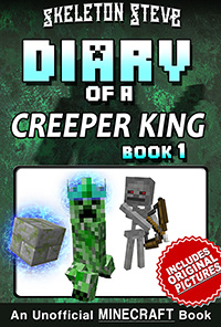 Read Diary of a Minecraft Creeper King Book 1 NOW!
