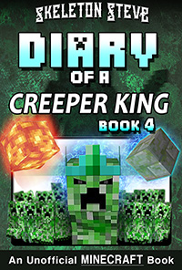 Read Diary of a Minecraft Creeper King Book 4 NOW!